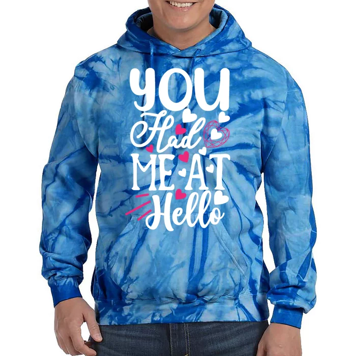 You Had Me At Hello Happy Saint Valentines Day Gift Tie Dye Hoodie