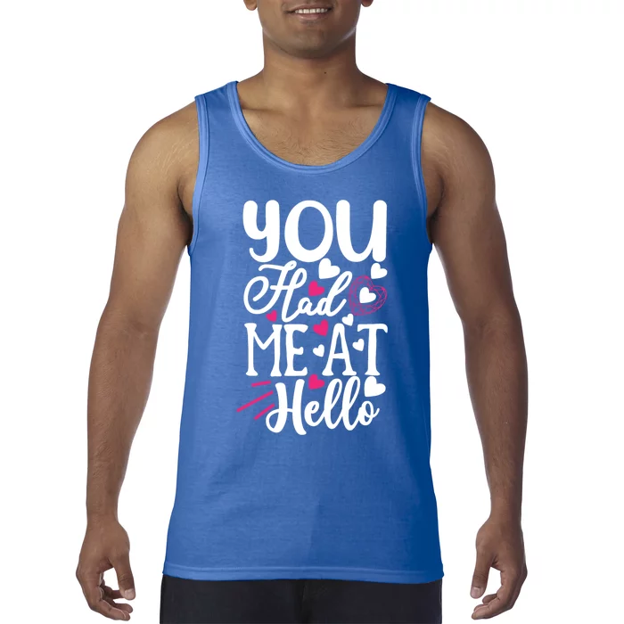 You Had Me At Hello Happy Saint Valentines Day Gift Tank Top