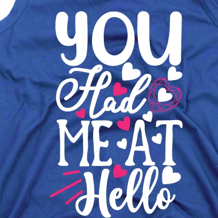 You Had Me At Hello Happy Saint Valentines Day Gift Tank Top