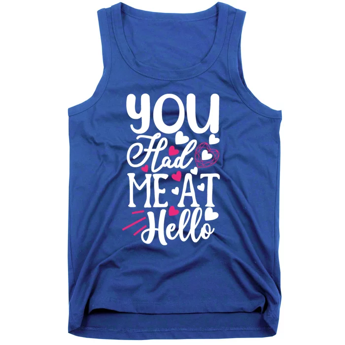 You Had Me At Hello Happy Saint Valentines Day Gift Tank Top