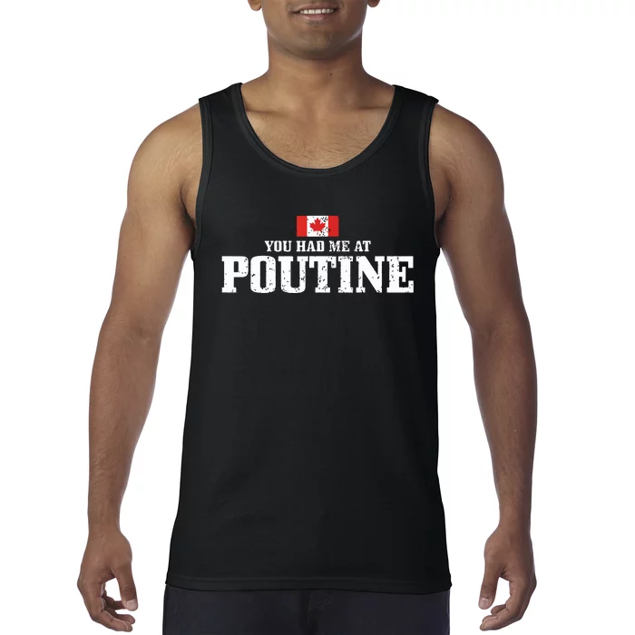 You Had Me At Poutine Canada Canadian Flag Funny Tank Top