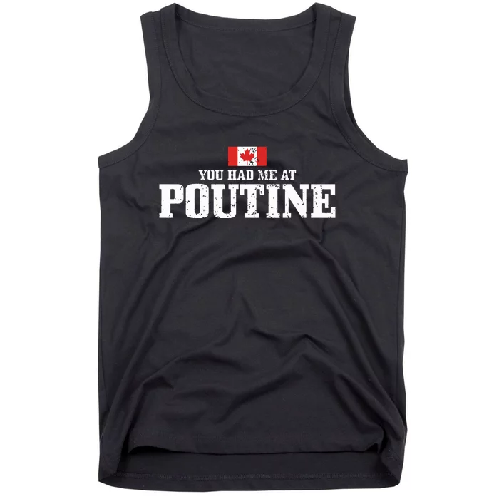 You Had Me At Poutine Canada Canadian Flag Funny Tank Top