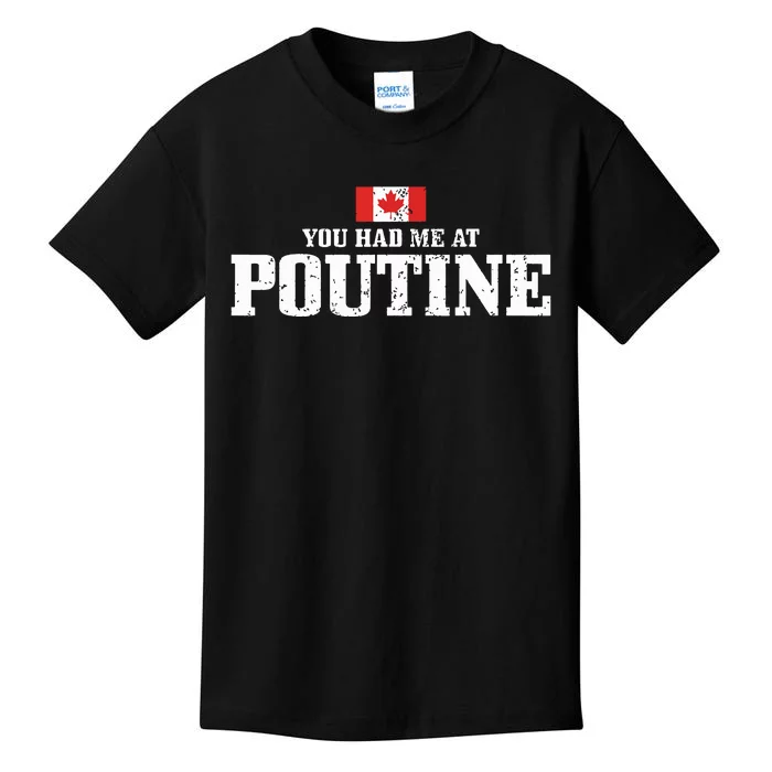 You Had Me At Poutine Canada Canadian Flag Funny Kids T-Shirt