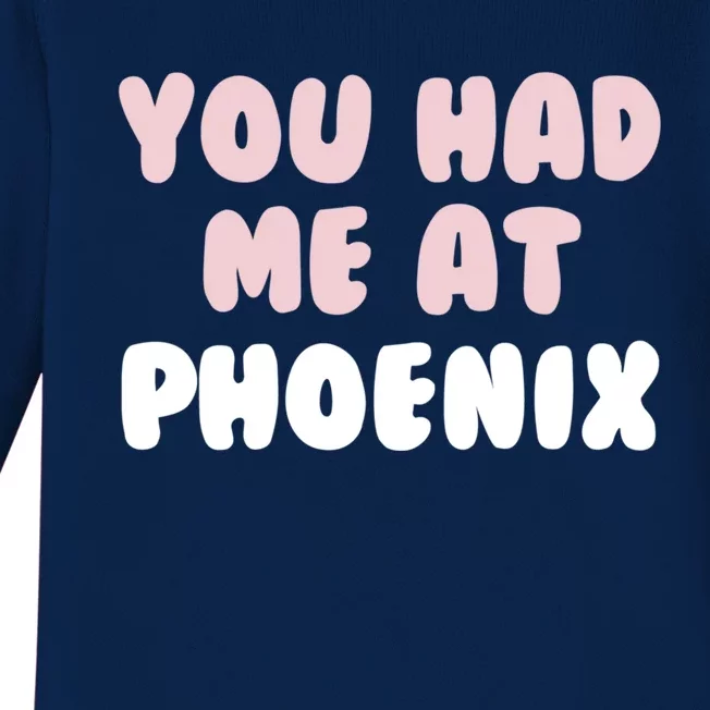 You Had Me At Phoenix Arizona Couples Az Lovers American Great Gift Baby Long Sleeve Bodysuit