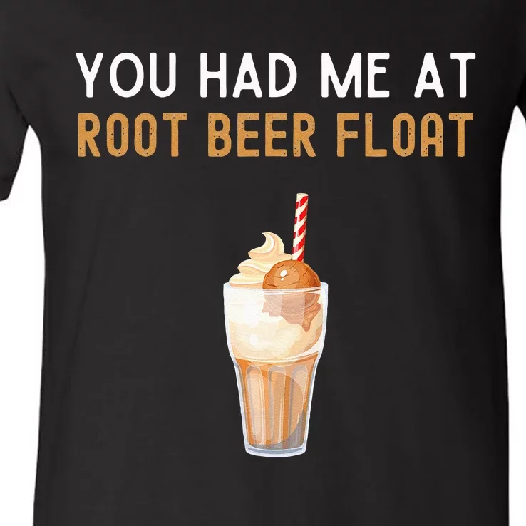 You Had Me At Root Beer Float Funny Root Beer Float V-Neck T-Shirt