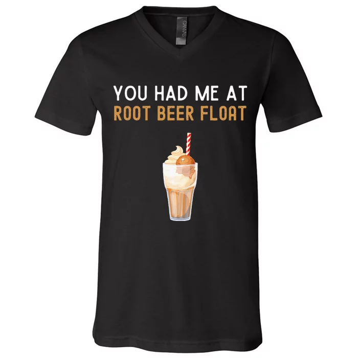 You Had Me At Root Beer Float Funny Root Beer Float V-Neck T-Shirt