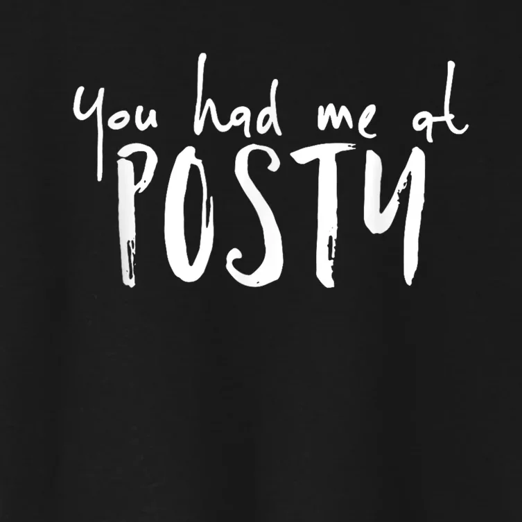 You Had Me At Posty Women's Crop Top Tee