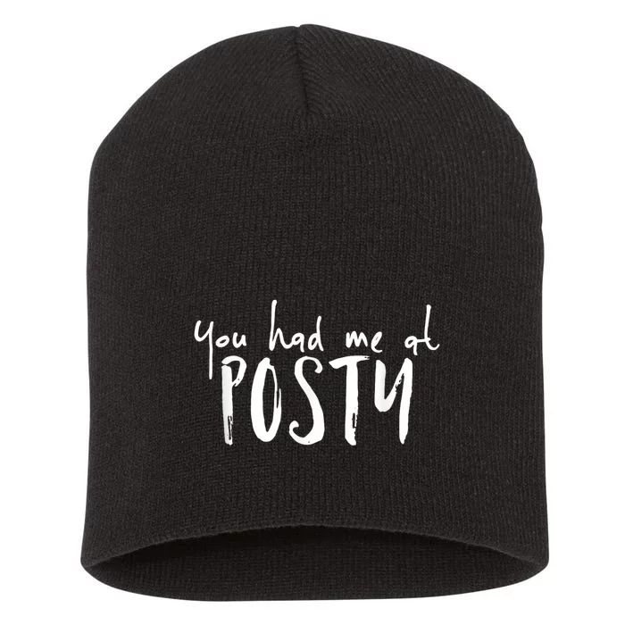 You Had Me At Posty Short Acrylic Beanie