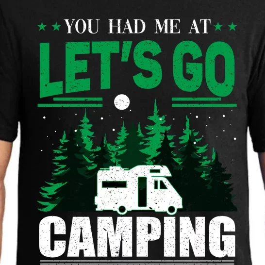 You Had Me At Let's Go Camping Motorhome Campervan Cute Gift Pajama Set