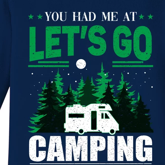 You Had Me At Let's Go Camping Motorhome Campervan Cute Gift Baby Long Sleeve Bodysuit