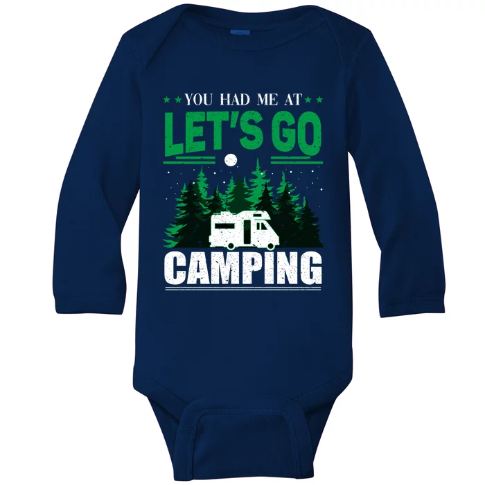 You Had Me At Let's Go Camping Motorhome Campervan Cute Gift Baby Long Sleeve Bodysuit