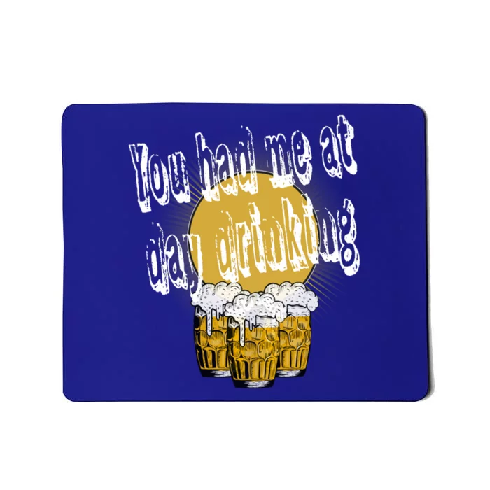 You Had Me At Day Ing Gift Mousepad