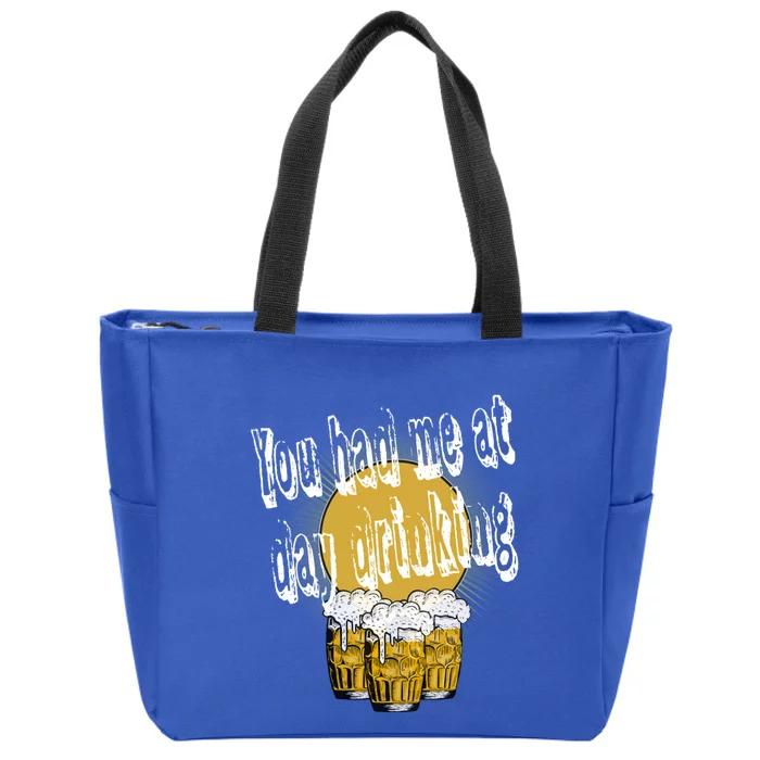 You Had Me At Day Ing Gift Zip Tote Bag