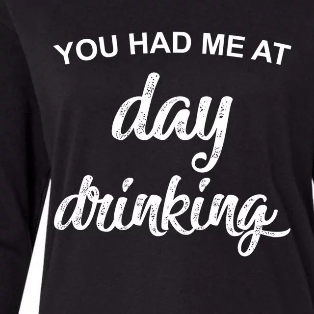 You Had Me At Day Ing Cool Gift Womens Cotton Relaxed Long Sleeve T-Shirt