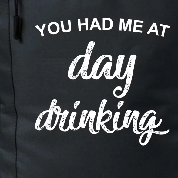 You Had Me At Day Ing Cool Gift Daily Commute Backpack