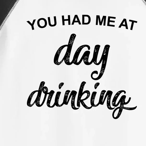 You Had Me At Day Ing Cool Gift Toddler Fine Jersey T-Shirt