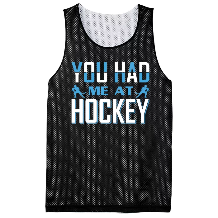 You Had Me At Hockey Mesh Reversible Basketball Jersey Tank