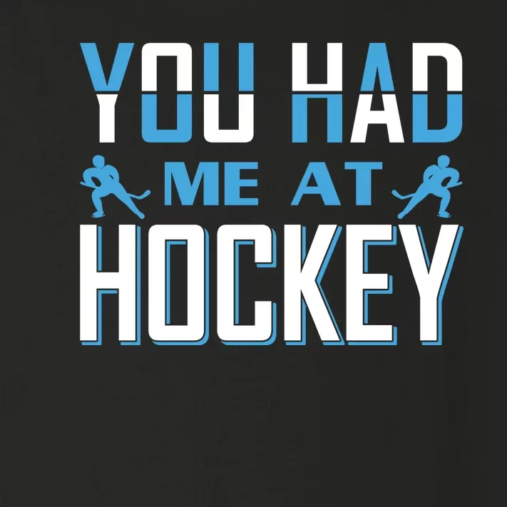 You Had Me At Hockey Toddler Long Sleeve Shirt