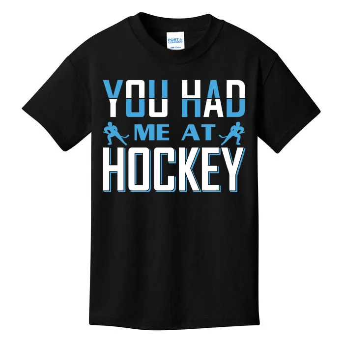 You Had Me At Hockey Kids T-Shirt