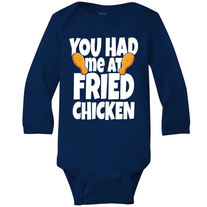 You Had Me At Fried Chicken Food Lover Baby Long Sleeve Bodysuit