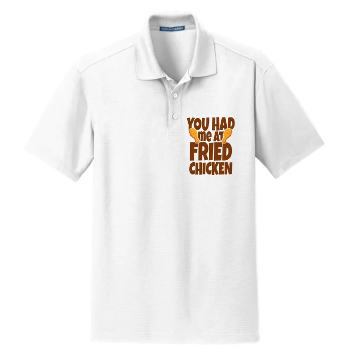 You Had Me At Fried Chicken Food Lover Dry Zone Grid Performance Polo