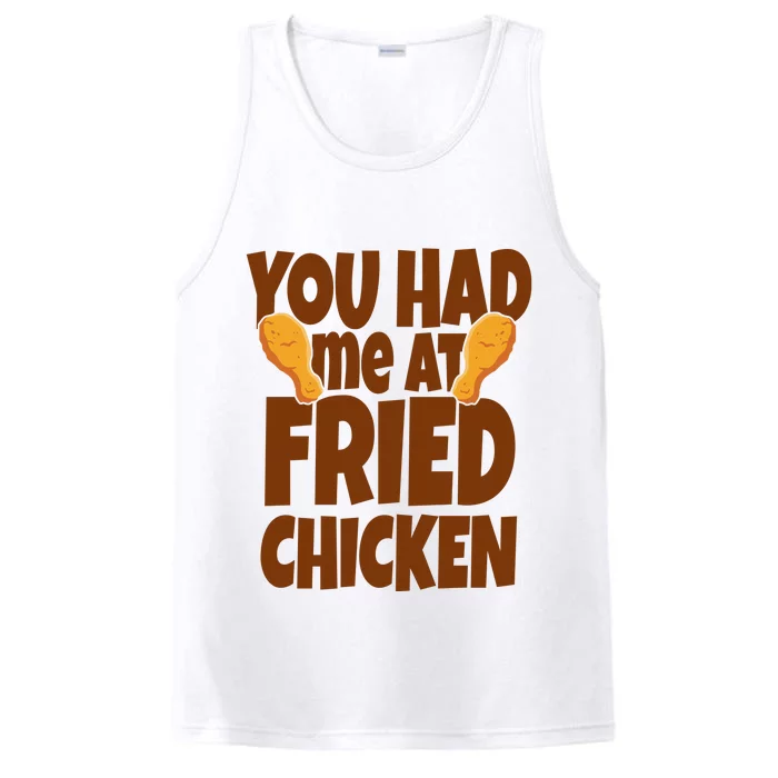 You Had Me At Fried Chicken Food Lover Performance Tank