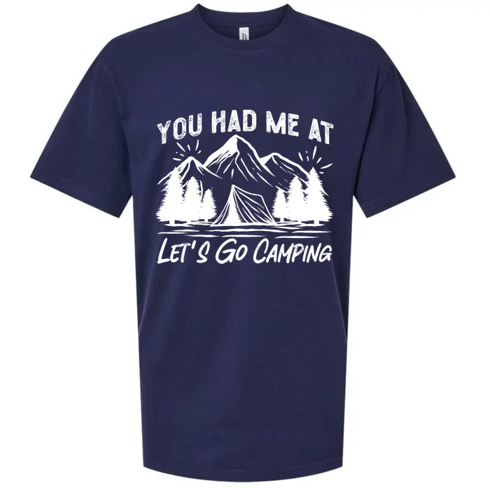 You Had Me At Let's Go Camping Tent Gift Sueded Cloud Jersey T-Shirt