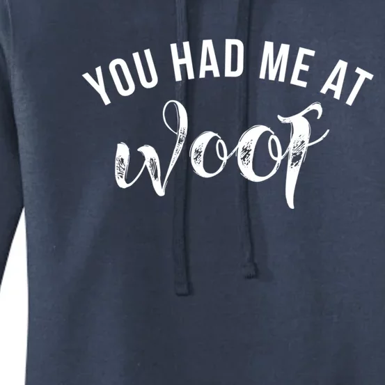 You Had Me At Woof Gift Women's Pullover Hoodie