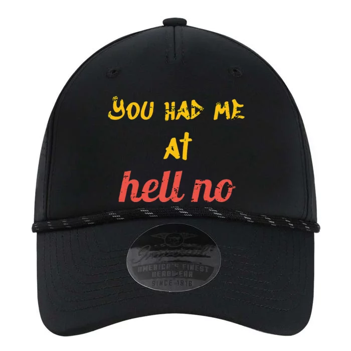 You Had Me At Hell No Funny Rejection Novelty Hello Parody Performance The Dyno Cap