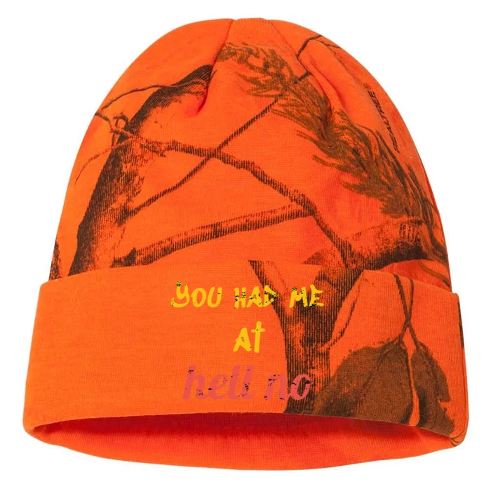 You Had Me At Hell No Funny Rejection Novelty Hello Parody Kati - 12in Camo Beanie