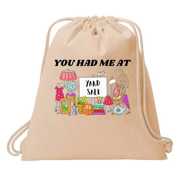 You Had Me At Yard Sale Drawstring Bag