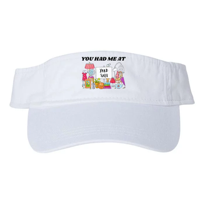 You Had Me At Yard Sale Valucap Bio-Washed Visor