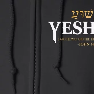 Yeshua Hebrew Name Jesus The Way Truth Life Christian Bible Full Zip Hoodie