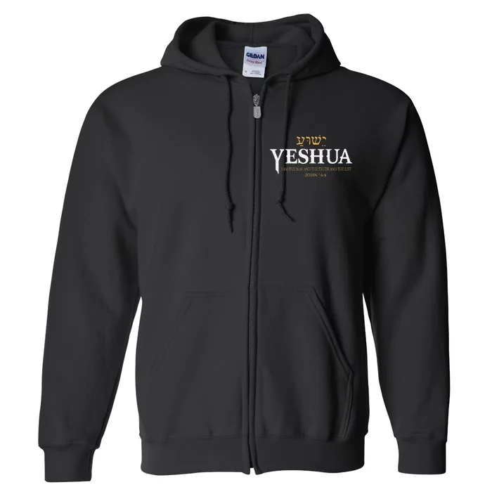 Yeshua Hebrew Name Jesus The Way Truth Life Christian Bible Full Zip Hoodie