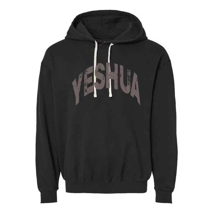 Yeshua hebrew name of Jesus christian messianic Garment-Dyed Fleece Hoodie