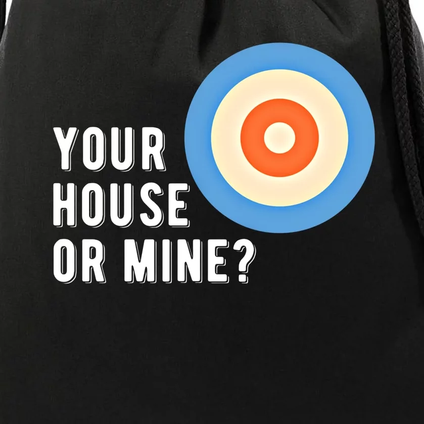 Your House Or Mine Curling Curler Curl Gift Drawstring Bag