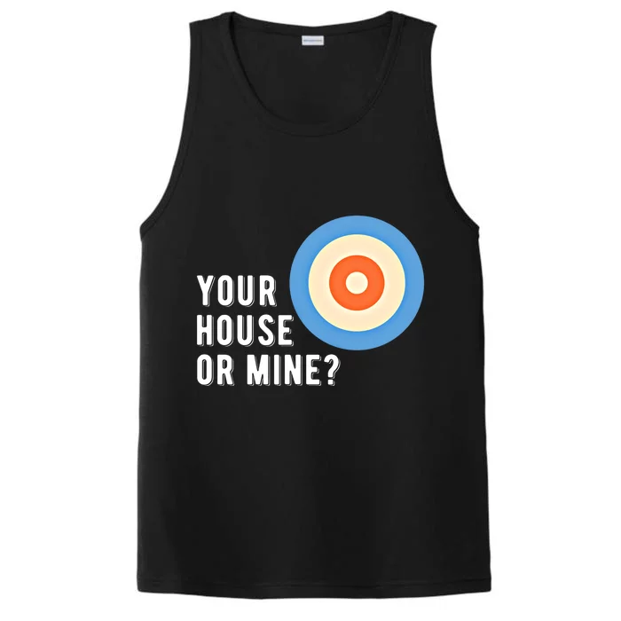 Your House Or Mine Curling Curler Curl Gift Performance Tank