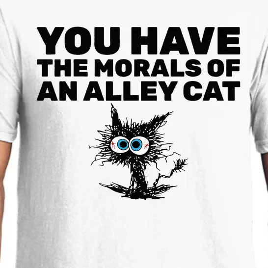 You Have The Morals Of An Alley Cat Pajama Set