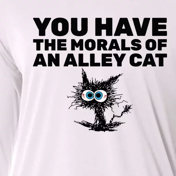 You Have The Morals Of An Alley Cat Cooling Performance Long Sleeve Crew