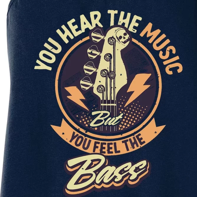 You Hear The Music But You Feel The Bass Guitar Player Women's Racerback Tank