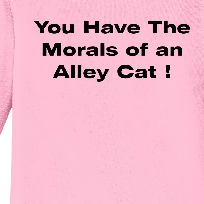 You Have The Morals Of An Alley Cat Trump Biden Debates 2024 Baby Long Sleeve Bodysuit