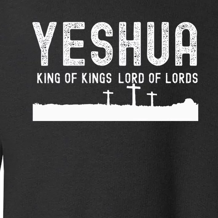 Yeshua Hamashiach The Messianic Messiah Toddler Sweatshirt