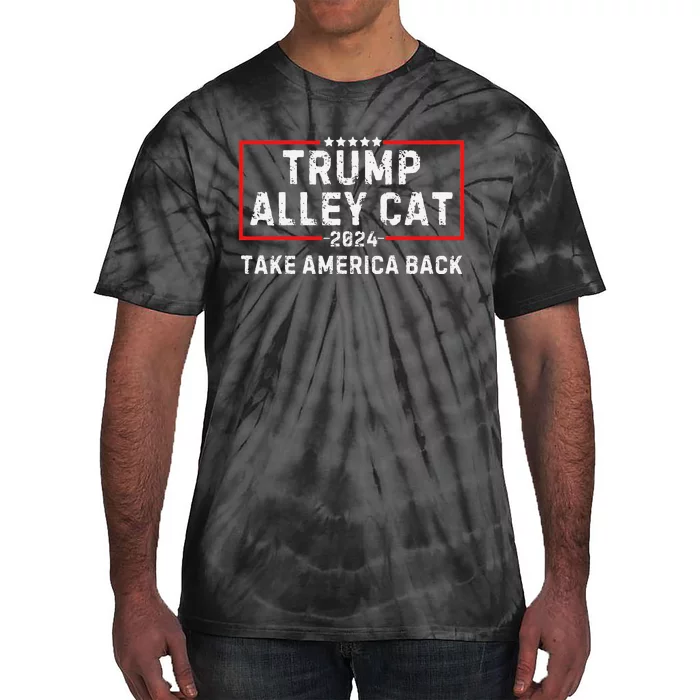 You Have The Morals Of An Alley Cat Pro Trump 2024 Tie-Dye T-Shirt