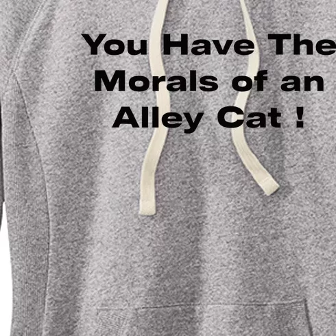 You Have The Morals Of An Alley Cat Trump Biden Debates 2024 Women's Fleece Hoodie