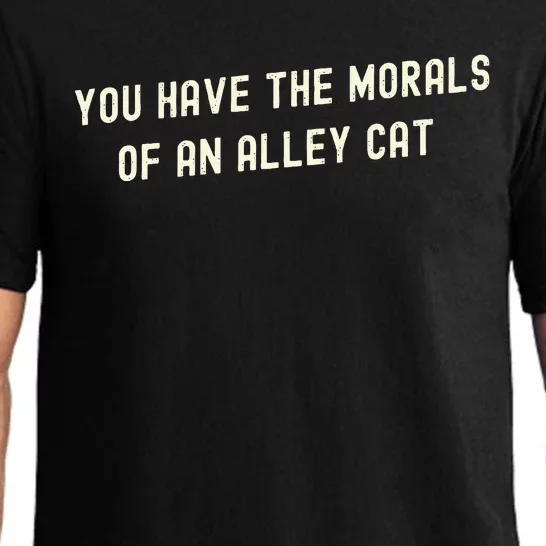 You Have The Morals Of An Alley Cat Pajama Set