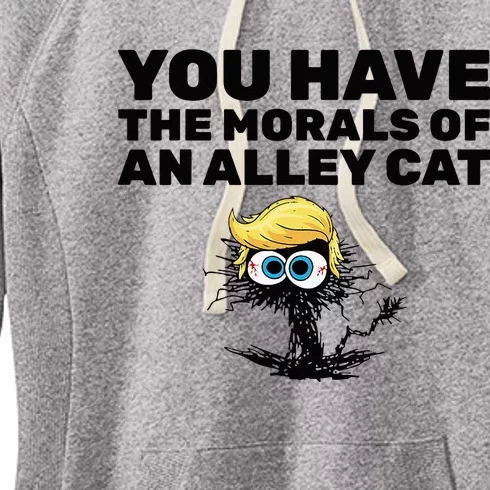 You Have The Morals Of An Alley Cat Women's Fleece Hoodie