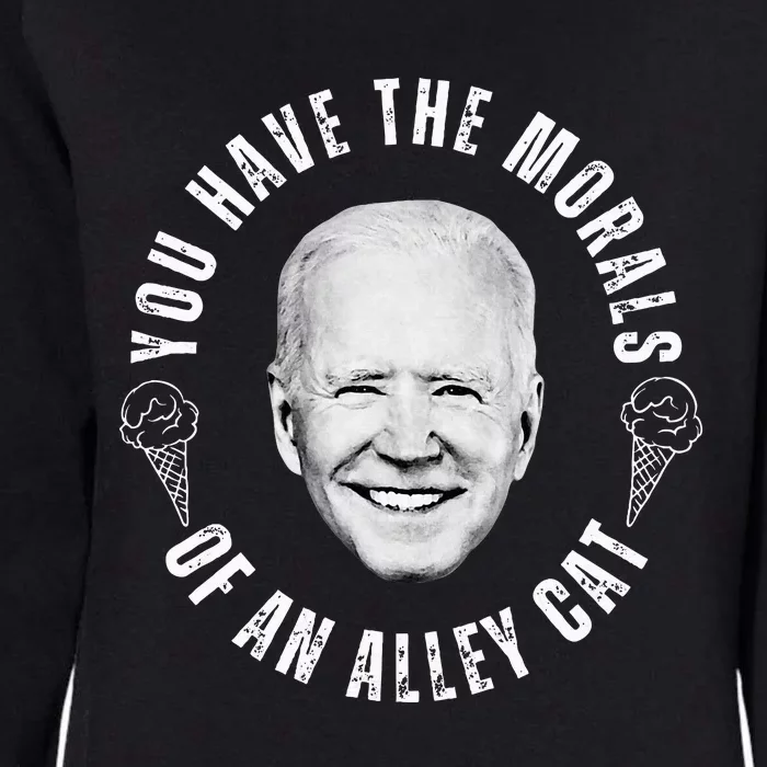 You Have The Morals Of An Alley Cat Quote Womens California Wash Sweatshirt