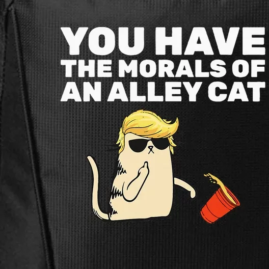 You Have The Morals Of An Alley Cat City Backpack