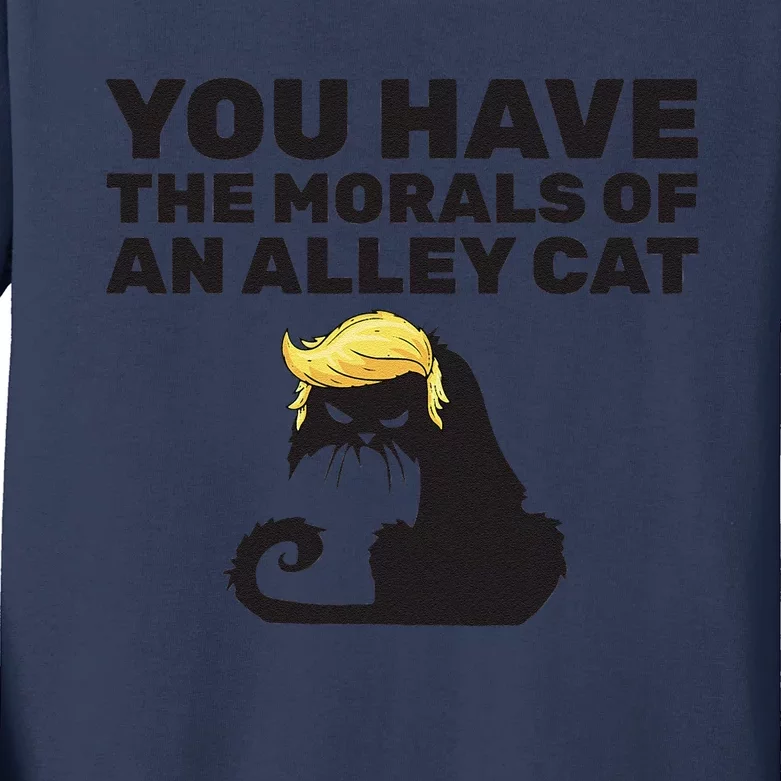 You Have The Morals Of An Alley Cat Kids Long Sleeve Shirt