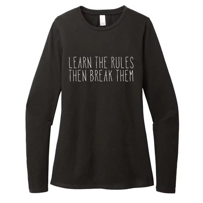 You Have To Know The Rules Before You Brake Them Gift Womens CVC Long Sleeve Shirt